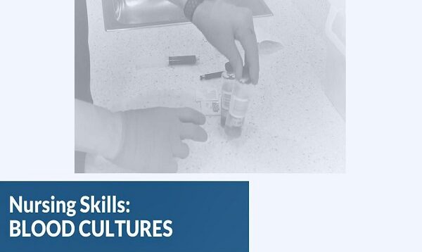 Blood Culture Draws- Top Priorities (Nursing Skills)