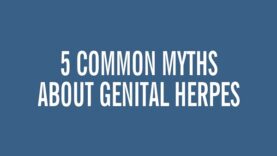 Busting 5 Myths About Genital Herpes