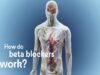 How do beta blockers work