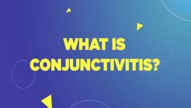 Healthy Eyes, Healthy Life- What is Conjunctivitis.