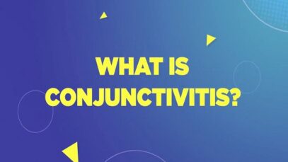 Healthy Eyes, Healthy Life- What is Conjunctivitis.