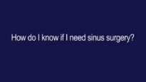 How do I know if I need sinus surgery