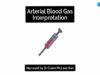 ABG Interpretation – Understanding Arterial Blood Gas Analysis – OSCE Guide