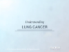 How does lung cancer affect the body
