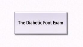 The Diabetic Foot Exam