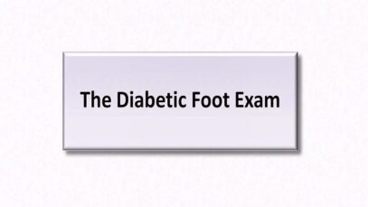 The Diabetic Foot Exam
