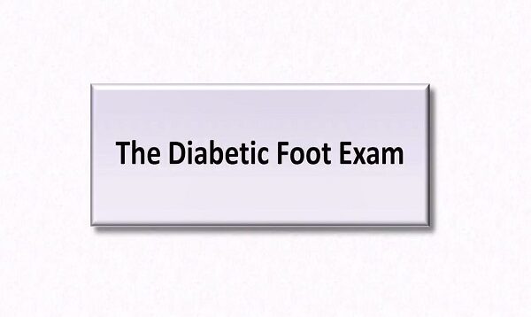 The Diabetic Foot Exam