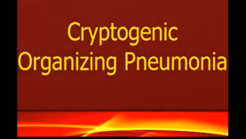Cryptogenic Organizing Pneumonia