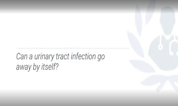 Can a urinary tract infection go away by itself