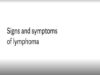 Signs and symptoms of lymphoma