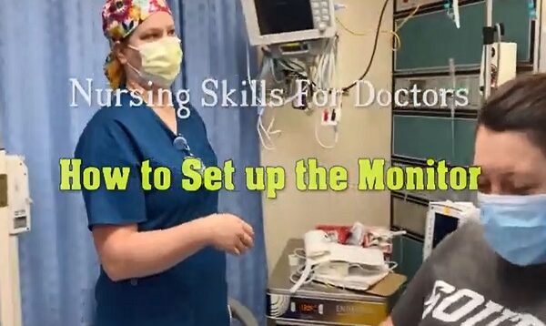 Nursing Skills for Doctors Hooking up the Monitor