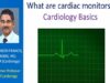 What are cardiac monitors Cardiology Basics