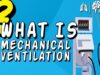 What is Mechanical Ventilation Ventilators EXPLAINED