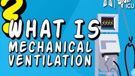 What is Mechanical Ventilation Ventilators EXPLAINED