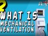 What is Mechanical Ventilation Ventilators EXPLAINED
