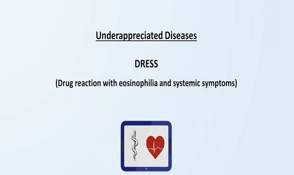 DRESS Syndrome Drug Reaction with Eosinophilia and Systemic Sym