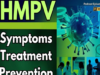 HMPV Virus Symptoms Treatment And Prevention